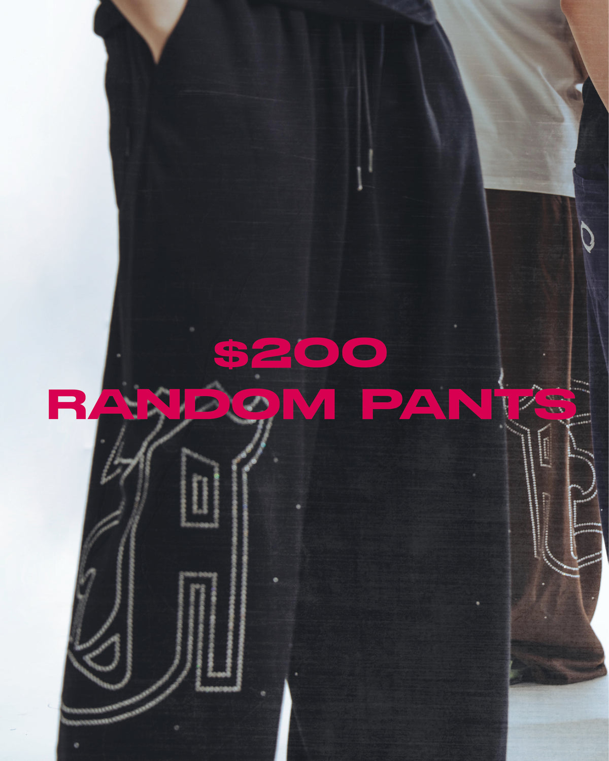 $200 RANDOM PANTS